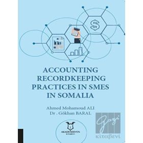 Akademisyen Kitabevi Accounting Recordkeeping Practices in Smes in Somalia