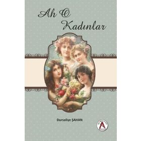 Akademisyen Kitabevi Ah O Kadınlar