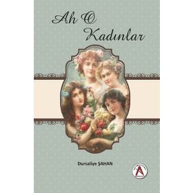 Akademisyen Kitabevi Ah O Kadınlar