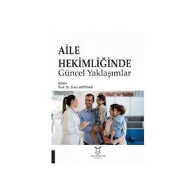 Akademisyen Kitabevi Aile Hekimliğinde Güncel Yaklaşımları
