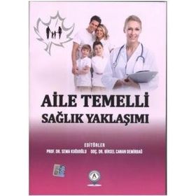 Akademisyen Kitabevi Aile Temelli Sağlık Yaklaşımı - Sema Kuğuoğlu