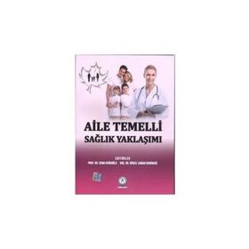 Akademisyen Kitabevi Aile Temelli Sağlık Yaklaşımı - Sema Kuğuoğlu