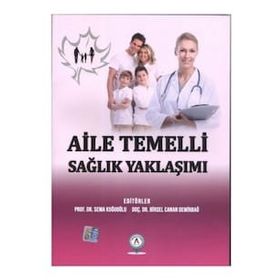 Akademisyen Kitabevi Aile Temelli Sağlık Yaklaşımı - Sema Kuğuoğlu