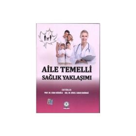 Akademisyen Kitabevi Aile Temelli Sağlık Yaklaşımı - Sema Kuğuoğlu