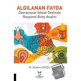 Akademisyen Kitabevi Algılanan Fayda Davranışsal İktisat Özelinde Rasyonel Birey Analizi