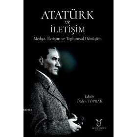 Akademisyen Kitabevi Atatürk ve İletişim - Medya İletişim ve Toplumsal Dönüşüm