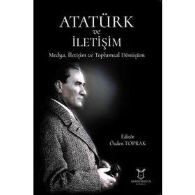 Akademisyen Kitabevi Atatürk ve İletişim - Medya İletişim ve Toplumsal Dönüşüm
