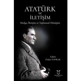 Akademisyen Kitabevi Atatürk ve İletişim - Medya İletişim ve Toplumsal Dönüşüm