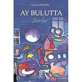 Akademisyen Kitabevi Ay Bulutta - Şiirler