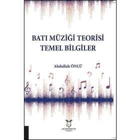 Akademisyen Kitabevi Batı Müziği Teorisi Temel Bilgiler