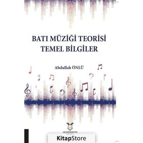 Akademisyen Kitabevi Batı Müziği Teorisi Temel Bilgiler