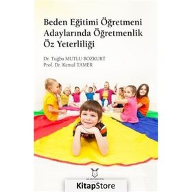Akademisyen Kitabevi Beden Eğitimi Öğretmeni Adaylarında Öğretmenlik Öz Yeterliliği
