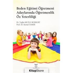 Akademisyen Kitabevi Beden Eğitimi Öğretmeni Adaylarında Öğretmenlik Öz Yeterliliği