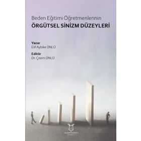 Akademisyen Kitabevi Beden Eğitimi Öğretmenlerinin Örgütsel Sinizm Düzeyleri
