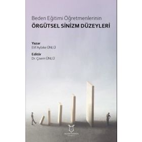 Akademisyen Kitabevi Beden Eğitimi Öğretmenlerinin Örgütsel Sinizm Düzeyleri