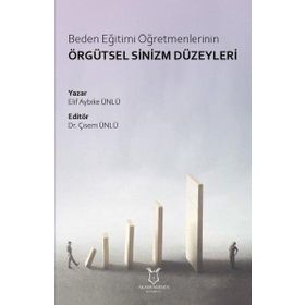 Akademisyen Kitabevi Beden Eğitimi Öğretmenlerinin Örgütsel Sinizm Düzeyleri