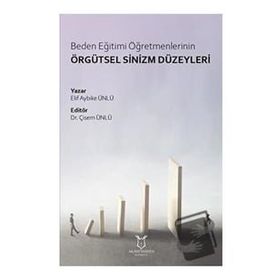 Akademisyen Kitabevi Beden Eğitimi Öğretmenlerinin Örgütsel Sinizm Düzeyleri
