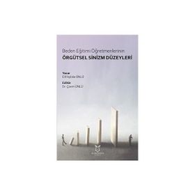 Akademisyen Kitabevi Beden Eğitimi Öğretmenlerinin Örgütsel Sinizm Düzeyleri