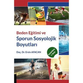 Akademisyen Kitabevi Beden Eğitimi ve Sporun Sosyolojik Boyutları