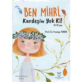 Akademisyen Kitabevi Ben Mihri Kardeşim Yok Ki!
