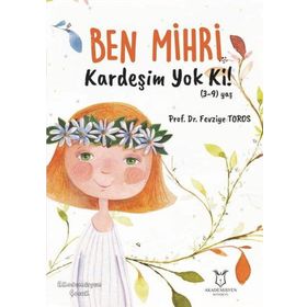 Akademisyen Kitabevi Ben Mihri Kardeşim Yok Ki!