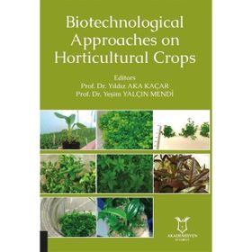 Akademisyen Kitabevi Biotechnological Approaches on Horticultural Crops