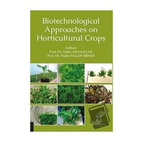 Akademisyen Kitabevi Biotechnological Approaches on Horticultural Crops