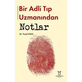 Akademisyen Kitabevi Bir Adli Tıp Uzmanından Notlar