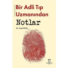 Akademisyen Kitabevi Bir Adli Tıp Uzmanından Notlar