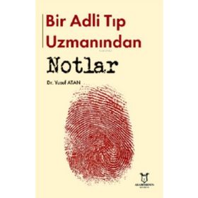Akademisyen Kitabevi Bir Adli Tıp Uzmanından Notlar