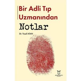 Akademisyen Kitabevi Bir Adli Tıp Uzmanından Notlar