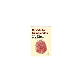 Akademisyen Kitabevi Bir Adli Tıp Uzmanından Notlar