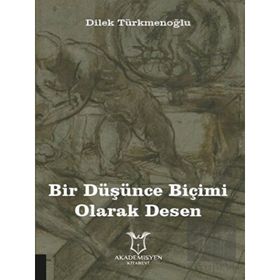 Akademisyen Kitabevi Bir Düşünce Biçimi Olarak Desen