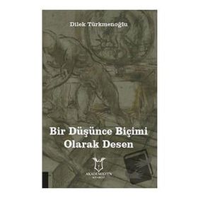 Akademisyen Kitabevi Bir Düşünce Biçimi Olarak Desen