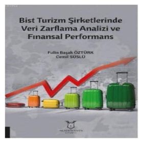 Akademisyen Kitabevi Bist Turizm Şirketlerinde Veri Zarflama Analizi ve Finansal Performans