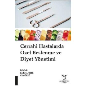 Akademisyen Kitabevi Cerrahi Hastalarda Özel Beslenme ve Diyet Yönetimi