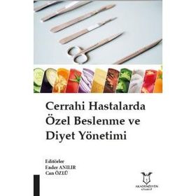 Akademisyen Kitabevi Cerrahi Hastalarda Özel Beslenme ve Diyet Yönetimi