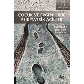 Akademisyen Kitabevi Çocuk ve Ergenlerde Psikiyatrik Aciller - Elvan İşeri
