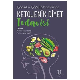Akademisyen Kitabevi Çocukluk Çağı Epilepsilerinde Ketojenik Diyet Tedavisi