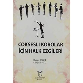Akademisyen Kitabevi Çoksesli Korolar İçin Halk Ezgileri