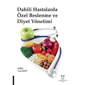 Akademisyen Kitabevi Dahili Hastalarda Özel Beslenme ve Diyet Yönetimi