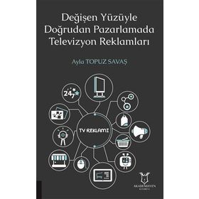 Akademisyen Kitabevi Değişen Yüzüyle Doğrudan Pazarlamada Televizyon Reklamları