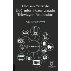 Akademisyen Kitabevi Değişen Yüzüyle Doğrudan Pazarlamada Televizyon Reklamları