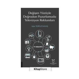 Akademisyen Kitabevi Değişen Yüzüyle Doğrudan Pazarlamada Televizyon Reklamları