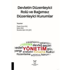 Akademisyen Kitabevi Devletin Düzenleyici Rolü ve Bağımsız Düzenleyici Kurumlar