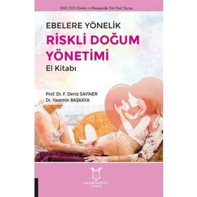Akademisyen Kitabevi Ebelere Yönelik Riskli Doğum Yönetimi El Kitabı