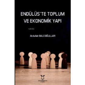 Akademisyen Kitabevi Endülüste Toplum ve Ekonomik Yapı