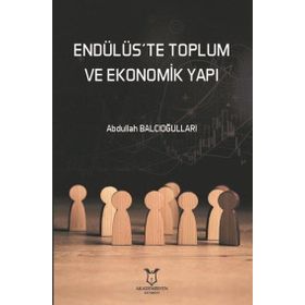 Akademisyen Kitabevi Endülüste Toplum ve Ekonomik Yapı