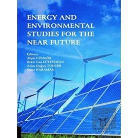 Akademisyen Kitabevi Energy and Environmental Studies for the Near Future