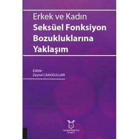 Akademisyen Kitabevi Erkek ve Kadın Seksüel Fonksiyon Bozukluklarına Yaklaşım